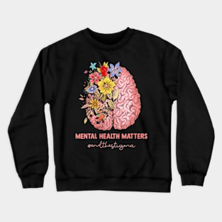 Mental Health Matters Crewneck Sweatshirt